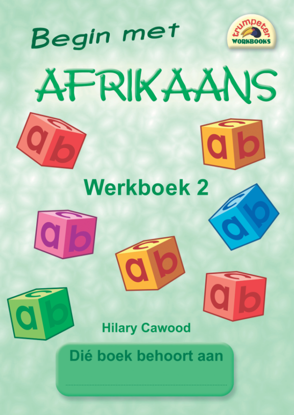 Begin met Afrikaans Werkboek 2 (Additional language)